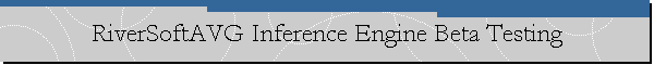 RiverSoftAVG Inference Engine Beta Testing